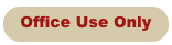 Office Use Only